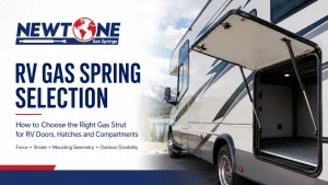 RV gas spring selection depends on force, stroke, mounting geometry and the type of RV door or hatch.